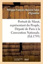 Portrait de Marat, représentant du Peuple, Député de Paris à la Convention Nationale.