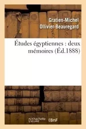 Études égyptiennes : deux mémoires