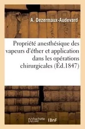 De la propriété anesthésique des vapeurs d'éther sulfurique et de leur application