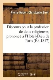 Discours pour la profession de deux religieuses, prononcé à l'Hôtel-Dieu de Paris