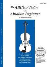 JANICE TUCKER RHODA : THE ABC'S OF VIOLIN FOR THE ABSOLUTE BEGINNER -  RECUEIL + CD