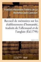 Recueil de mémoires sur les établissemens d'humanité, Vol. 6, mémoires n° 8, 11, 15, 17, 20