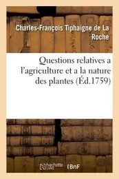 Questions relatives a l'agriculture et a la nature des plantes