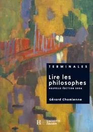 Lire les philosophes Terminale - Livre de l'élève - Edition 2004