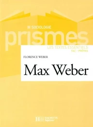 Max Weber - Les textes essentiels