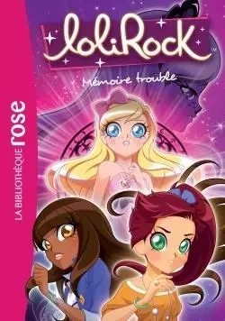 LoliRock 04 - Mémoire trouble -  Marathon Média - HACHETTE JEUN.