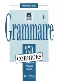 Grammaire - Les 350 Exercices + corrigés (Moyen)