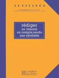 Activités - Rédiger un résumé, un compte rendu, une synthèse