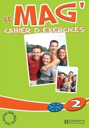 Le Mag' 2 - Cahier d'exercices