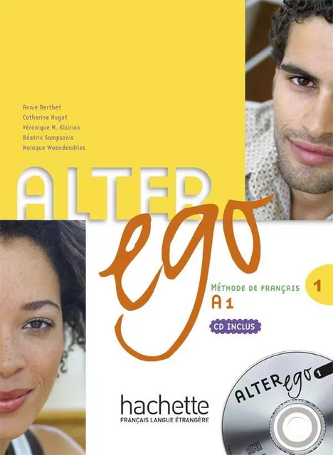 Alter Ego 1 - Livre de l'élève + CD audio - Annie Berthet, Monique Waendendries, Béatrix Sampsonis, Catherine Hugot - HACHETTE FLE