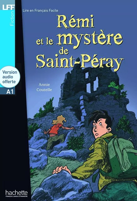 LFF - Rémi et le mystère de St-Péray (A1) - Annie Coutelle - HACHETTE FLE