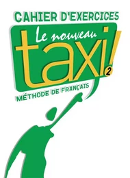 Le Nouveau Taxi ! 2 - Cahier d'exercices