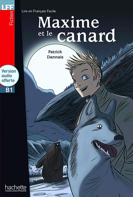 LFF - Maxime et le Canard (B1) -  Dannais - HACHETTE FLE