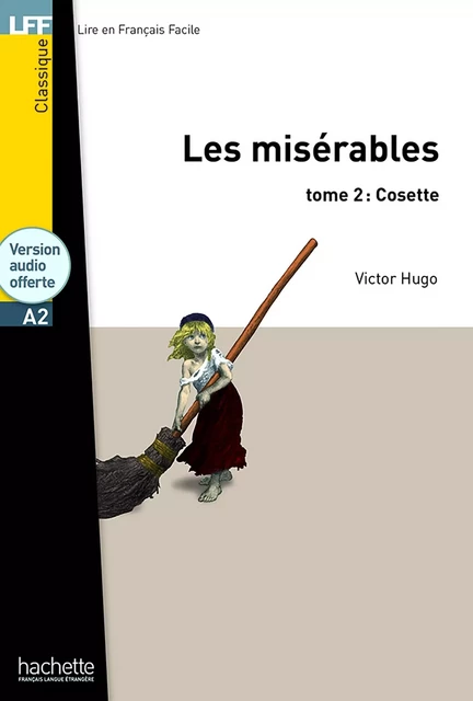 LFF - Les Misérables, tome 2 : Cosette (A2) - Victor Hugo - HACHETTE FLE