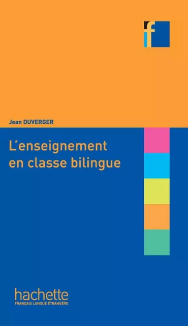 Collection F - L'enseignement en classe bilingue - Jean Duverger - HACHETTE FLE