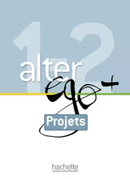 Alter Ego + 1 et 2 - Livret projets (A2-B1)