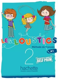 Les Loustics 2 - Livre de l'élève (A1)