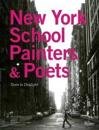 The New York School : Painters & Poets /anglais