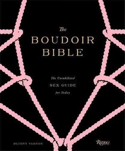 The Boudoir Bible /anglais -  Vernon - RIZZOLI