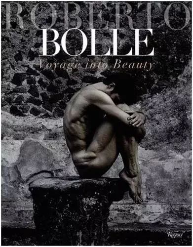 Roberto Bolle Voyage into Beauty /anglais -  FABRIZIO FERRI - RIZZOLI