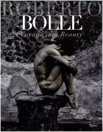 Roberto Bolle Voyage into Beauty /anglais