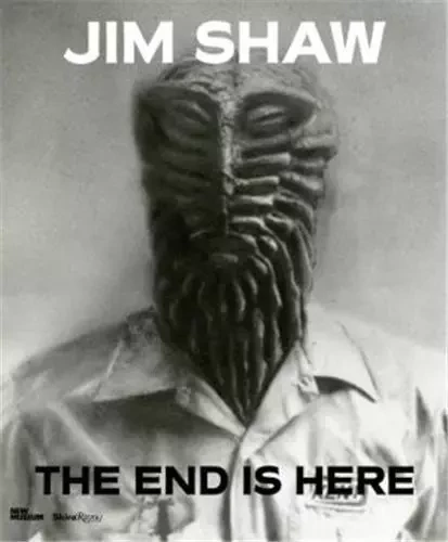 Jim Shaw The End Is Here /anglais -  GIONI MASSIMILIANO - RIZZOLI