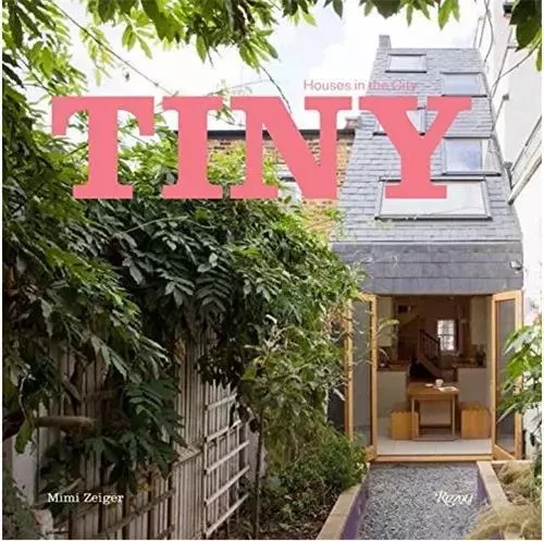 Tiny Houses in the City /anglais -  ZEIGER MIMI - RIZZOLI