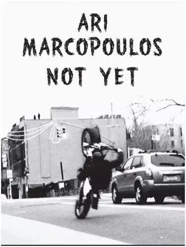 Ari Marcopoulos Not Yet /anglais -  - RIZZOLI