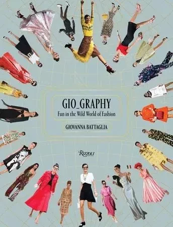 Gio_Graphy: Fun in the Wild World of Fashion /anglais -  BATTAGLIA GIOVANNA - RIZZOLI