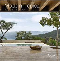 Modern Tropical: Houses in the Sun /anglais