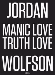 Jordan Wolfson Manic Love Truth Love /anglais