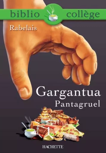 Bibliocollège - Gargantua / Pantagruel, François Rabelais - François Rabelais - HACHETTE EDUC