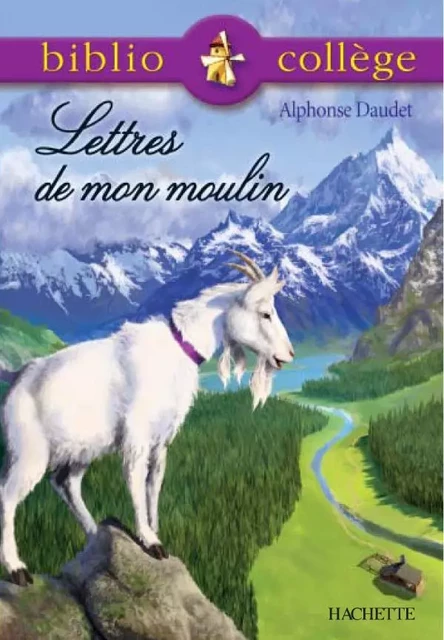 Bibliocollège - Lettres de mon moulin, Alphonse Daudet - Alphonse Daudet - HACHETTE EDUC