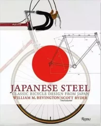 Japanese Steel: Classic Bicycle Design from Japan /anglais