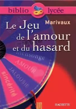 Bibliolycée - Le Jeu de l'amour et du hasard, Marivaux - Pierre Marivaux - HACHETTE EDUC