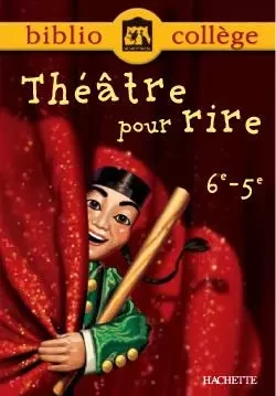 Bibliocollège - Théâtre pour rire - 6e - 5e - Bertrand Louët, Patrick Quérillacq - HACHETTE EDUC