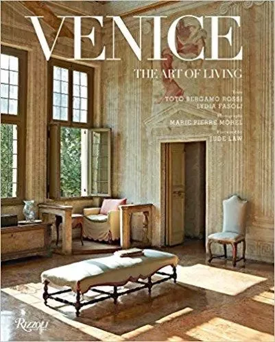 Venice: The Art of Living /anglais -  MOREL MARIE PIERRE - RIZZOLI