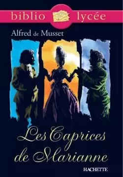 Bibliolycée - Les Caprices de Marianne, Alfred de Musset - Alfred de Musset - HACHETTE EDUC