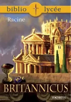 Bibliolycée - Britannicus, Racine - Jean Racine - HACHETTE EDUC