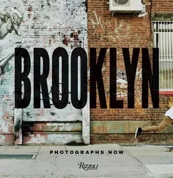 Brooklyn Photographs Now /anglais