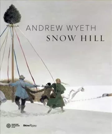 Andrew Wyeth's Snow Hill /anglais -  - RIZZOLI