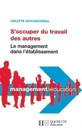 S'occuper du travail des autres - Le management dans l'établissement