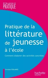 Pratique de la littérature de jeunesse à l'école