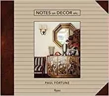 Paul Fortune Notes on Decor, Etc /anglais