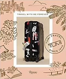 Tumi : Travel with Me Forever /anglais