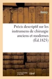 Précis descriptif sur les instrumens de chirurgie anciens et modernes