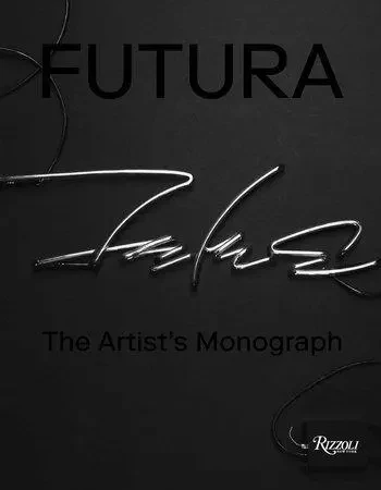 Futura The Artist's Monograph /anglais -  FUTURA - RIZZOLI