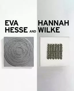 Eva Hesse and Hannah Wilke Erotic Abstraction /anglais -  NAIRNE ELEANOR - RIZZOLI