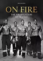 On Fire : The Firefighters of France /anglais