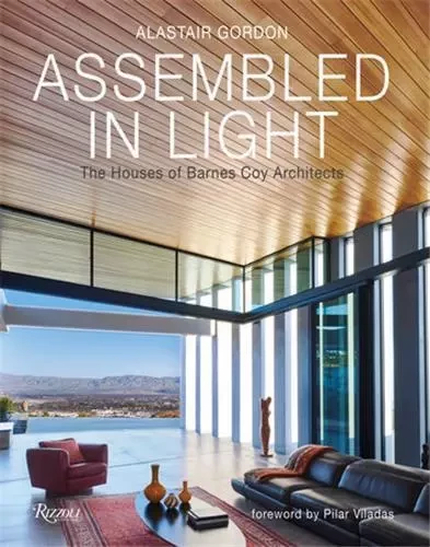 Assembled in Light The Houses of Barnes Coy Architects /anglais -  GORDON ALASTAIR - RIZZOLI